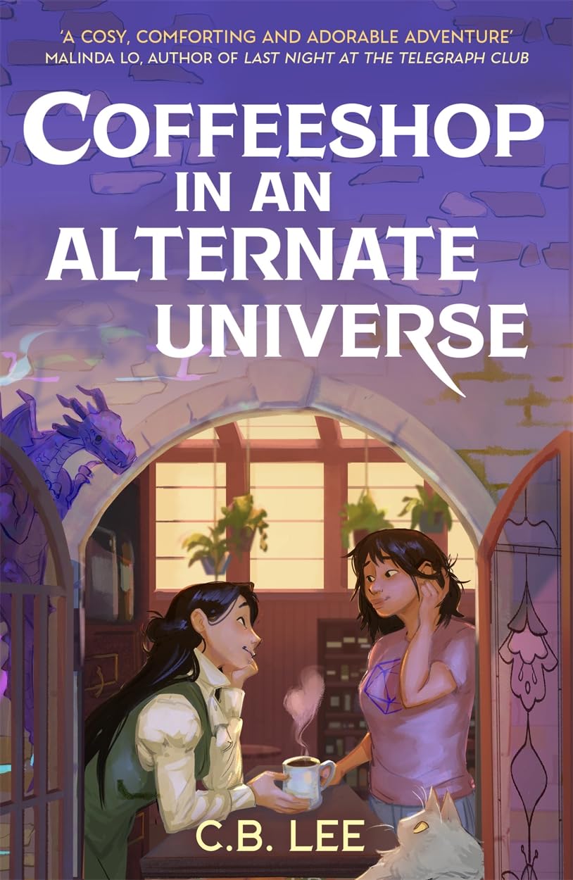 Coffeeshop In An Alternate Universe: A New York TimesBestselling Cosy Fantasy With Whimsy, Wyverns And Warm Cups Of Magical Cof