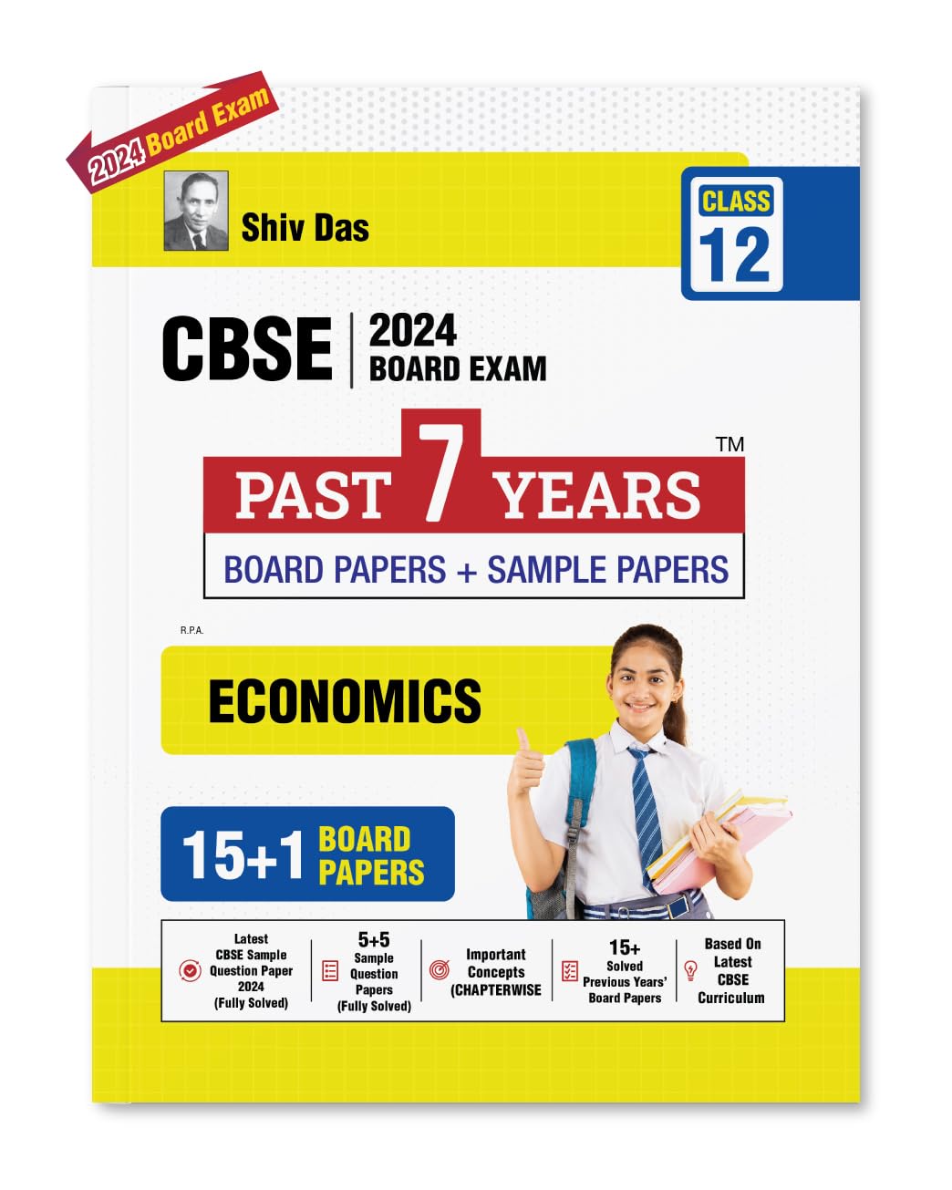 Shivdas CBSE Class 12 Economics 25+1 Past 7 Years Solved Board Papers and Sample Papers (including Delhi and Outside Delhi ALL S