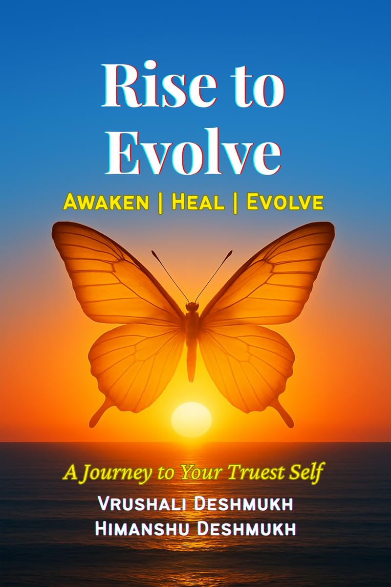 Rise to Evolve. Awaken, Heal, Evolve.: A Journey To Your Truest Self