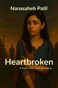 Heartbroken : It Hurts More Than A Breakup