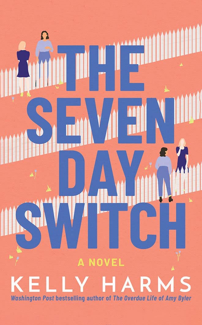 The Seven Day Switch: A Novel