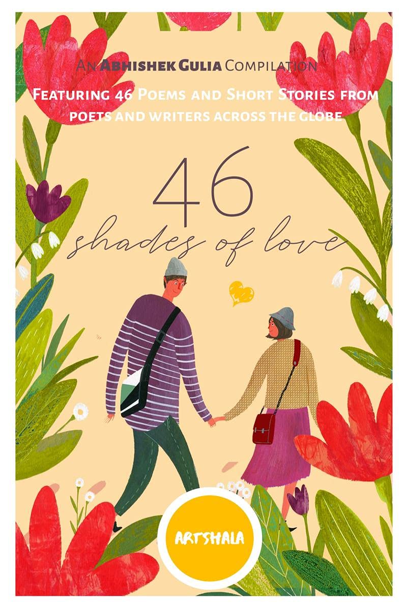 46 Shades Of Love : 46 Poems And Short Stories Exploring Love