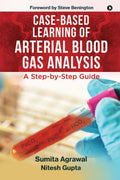 CaseBased Learning of Arterial Blood Gas Analysis : A StepbyStep Guide