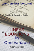 Linear Equations In One Variable (Grade Viii) : A Guide And Practice Book