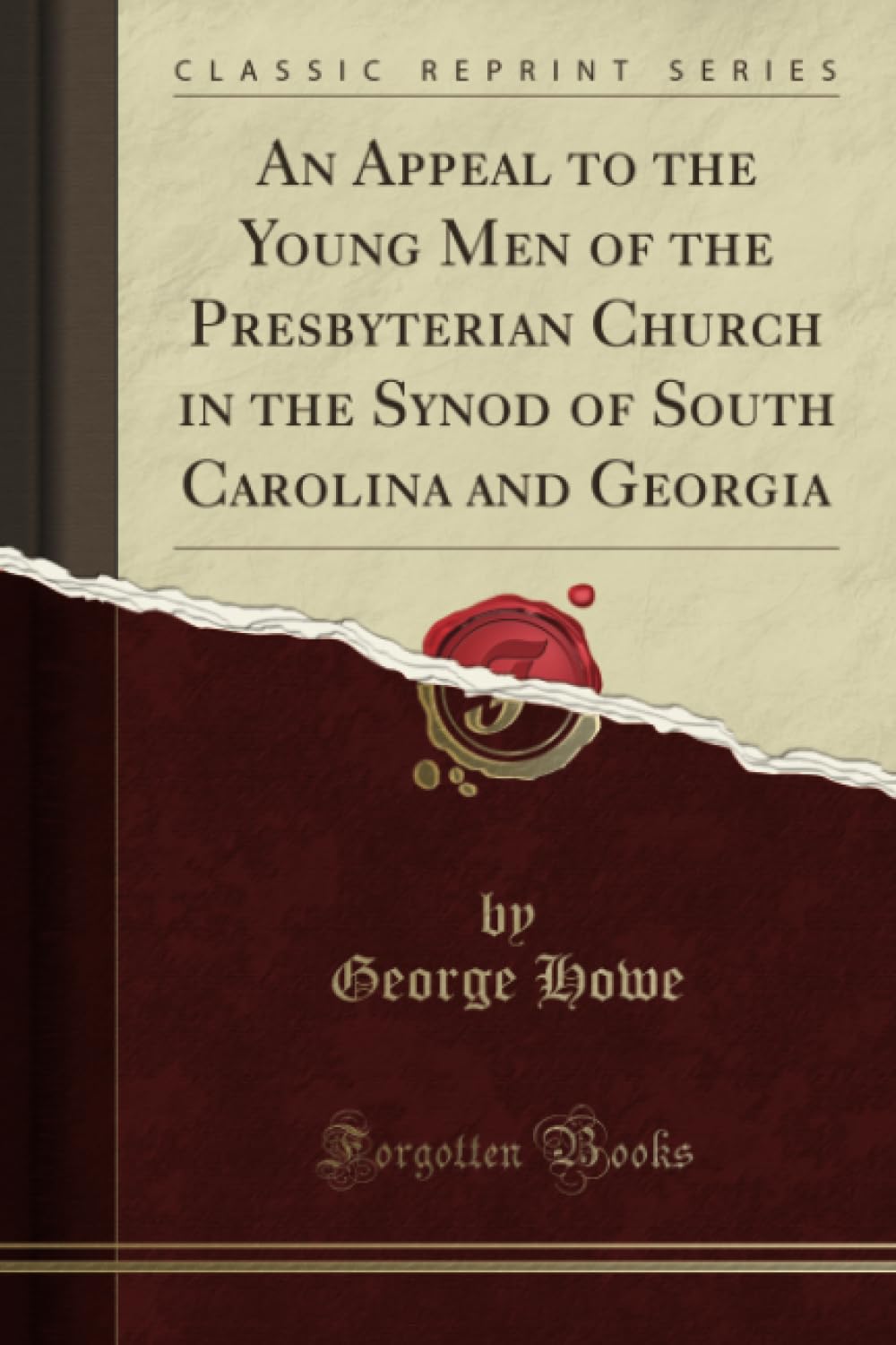 An Appeal to the Young Men of the Presbyterian Church in the Synod of South Carolina and Georgia (Classic Reprint)