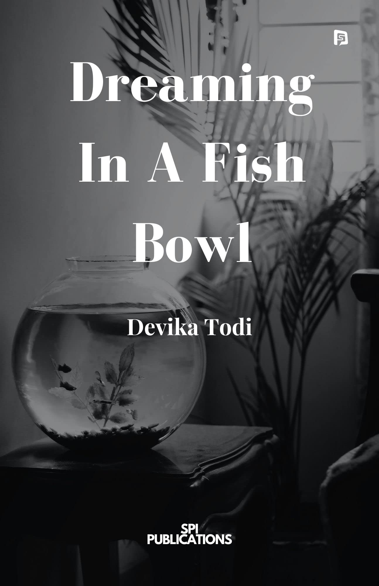 Dreaming In A Fish Bowl
