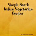 Simple North Indian Vegetarian Recipes