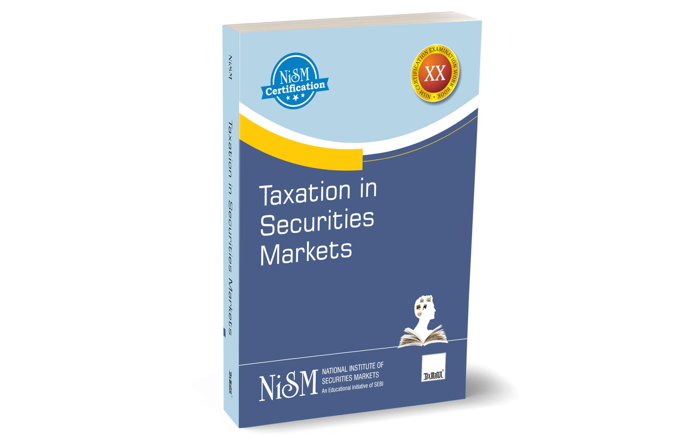 NISM X Taxmanns Taxation in Securities Markets  Guide for Incometax & GST implications of 30+ securities market transactions