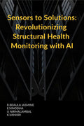 Sensors to Solutions: Revolutionizing Structural Health Monitoring with AI