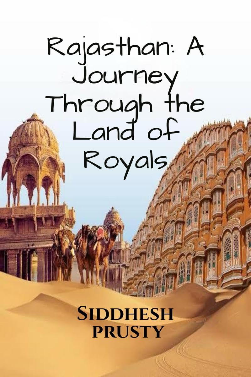 Rajasthan: A Journey Through the Land of Royals