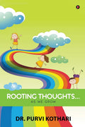 Rooting Thoughts... : As we Grow