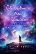 The Woman from Kleaditon : A Cosmic Love Story