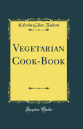 Vegetarian CookBook (Classic Reprint)
