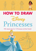 Disney: How to Draw Princesses: With stepbysteps for 12 Princesses and their friends!