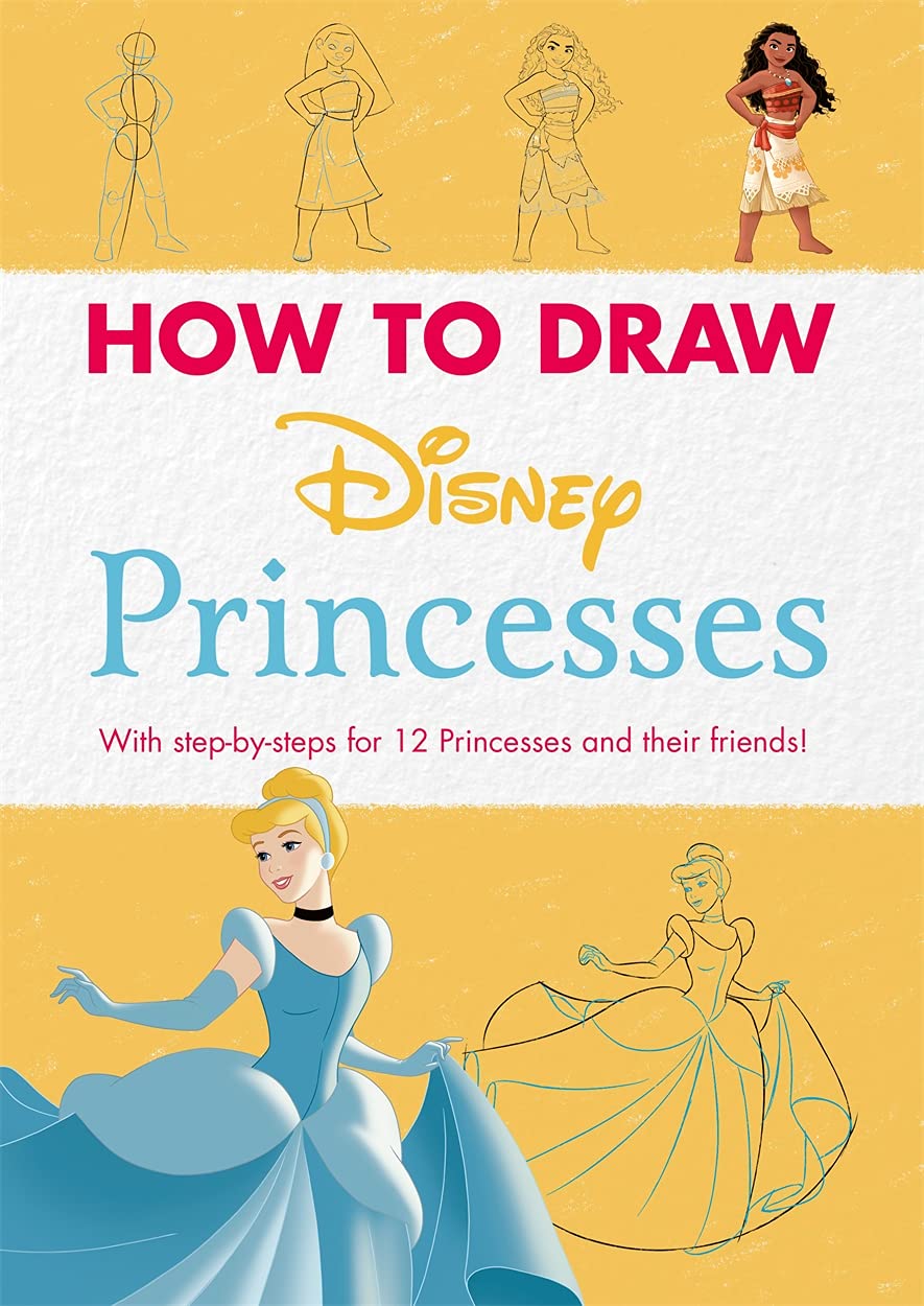 Disney: How to Draw Princesses: With stepbysteps for 12 Princesses and their friends!
