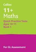Letts 11+ Success  11+ Maths Quick Practice Tests Age 1011 for the GL Assessment tests