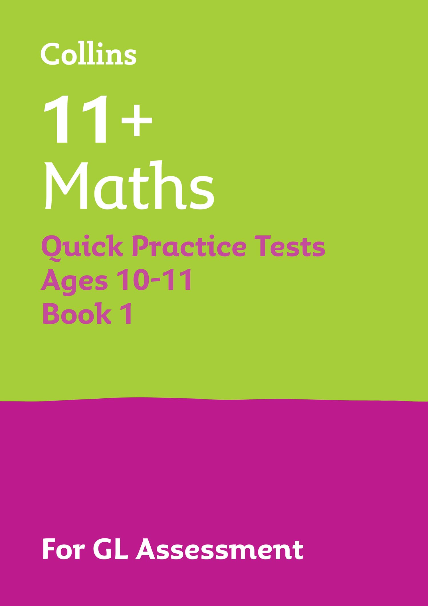 Letts 11+ Success  11+ Maths Quick Practice Tests Age 1011 for the GL Assessment tests