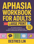 Aphasia Workbook For Adults  Large Print: The complete workbook of practical speech and language exercises to improve communica