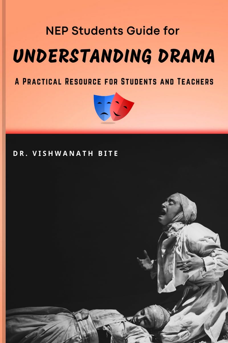 NEP Students Guide for UNDERSTANDING DRAMA : A Practical Resource for Students and Teachers