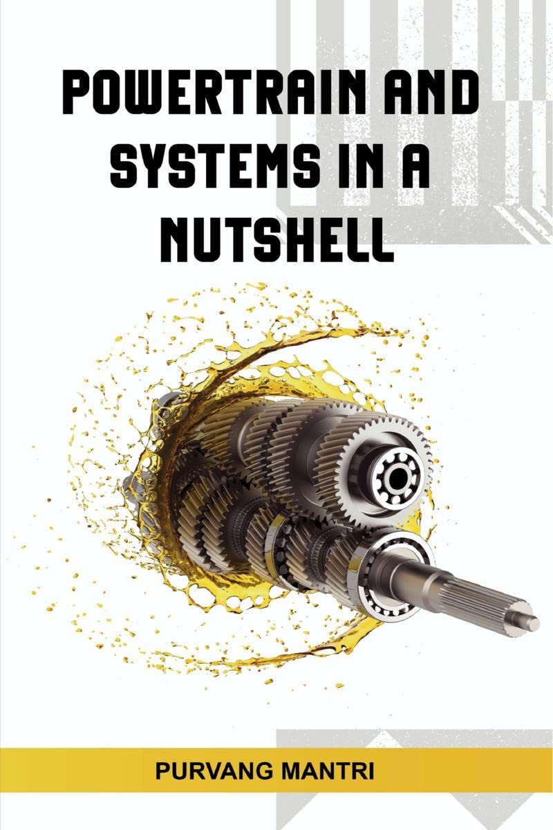 Powertrain and Systems In A Nutshell
