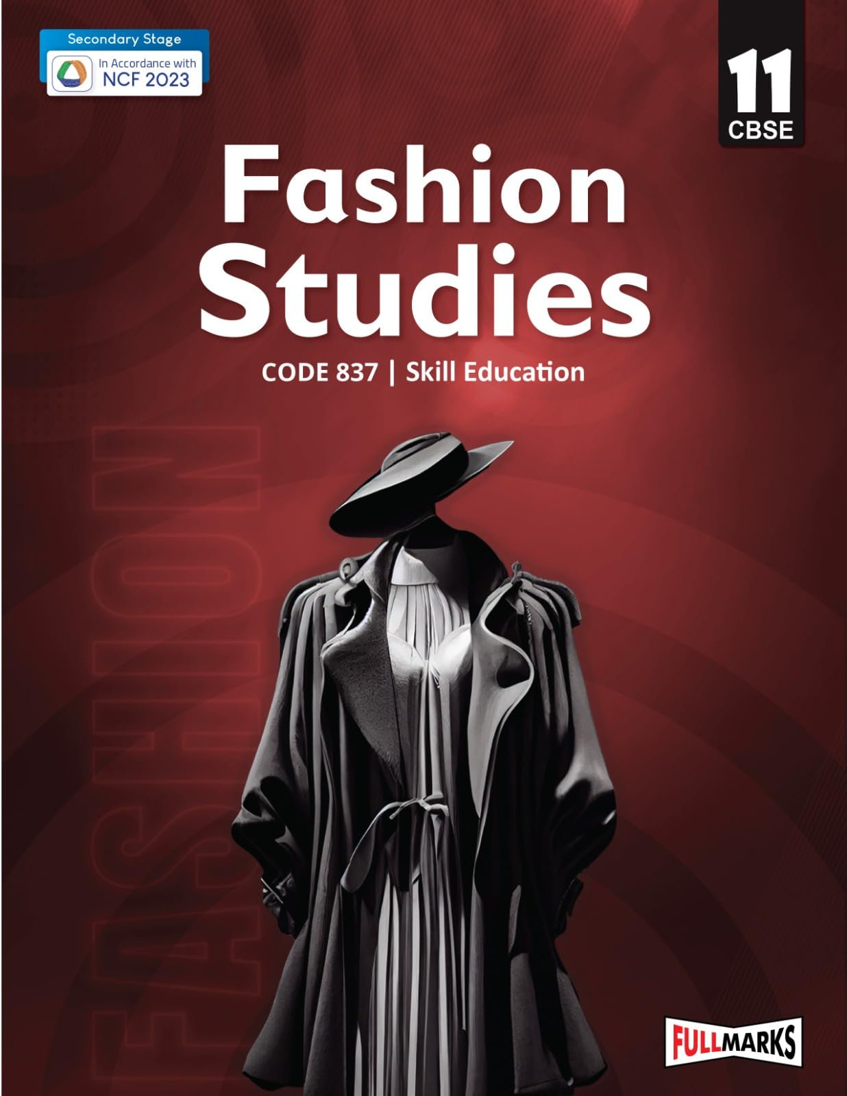 Full Marks Fashion Studies | Class 11 | CBSE | Skill Education | Subject Code 837| for CBSE