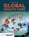 Global Health Care: Issues and Policies: Issues and Policies