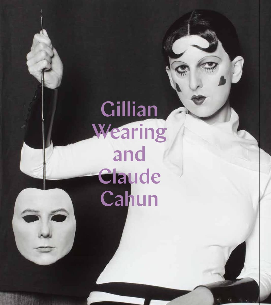 Gillian Wearing And Claude Cahun: Behind The Mask, Another Mask