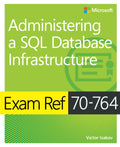 Exam Ref 70764 Administering a SQL Database Infrastructure