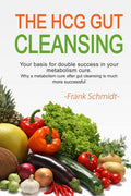 The HCG Gut Cleansing : Your basis for double success in your metabolism cure. Why a metabolism cure after gut cleansing is much