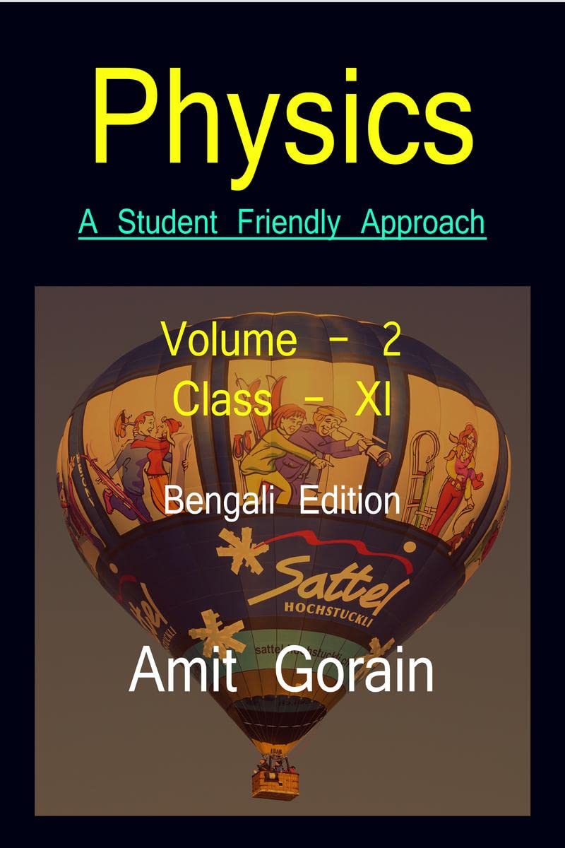 Physics : A Student Friendly Approach || Volume  2 || Class XI /   :   : Bengali Edition
