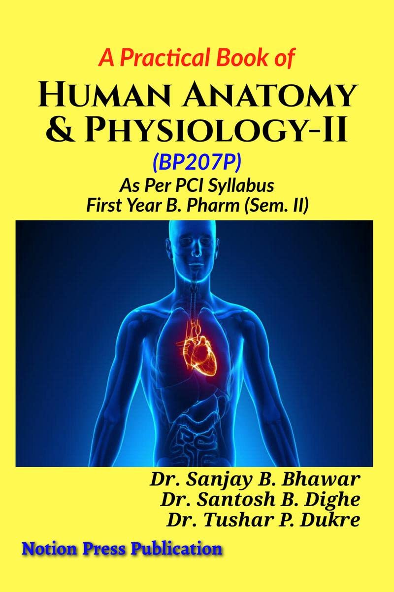 A Practical Book of Human Anatomy & PhysiologyII : As per PCI Syllabus First Year B. Pharm (SemII)