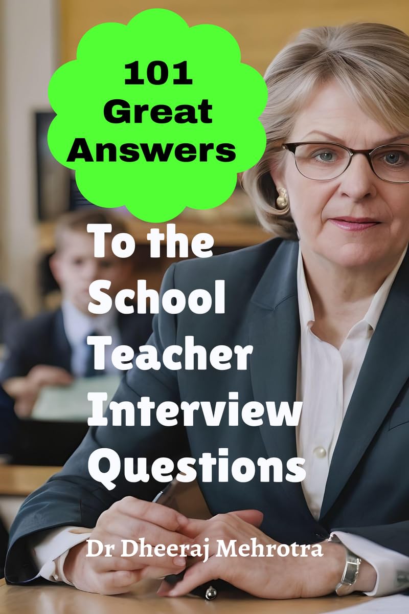 101 Great Answers to the School Teacher Interview Questions