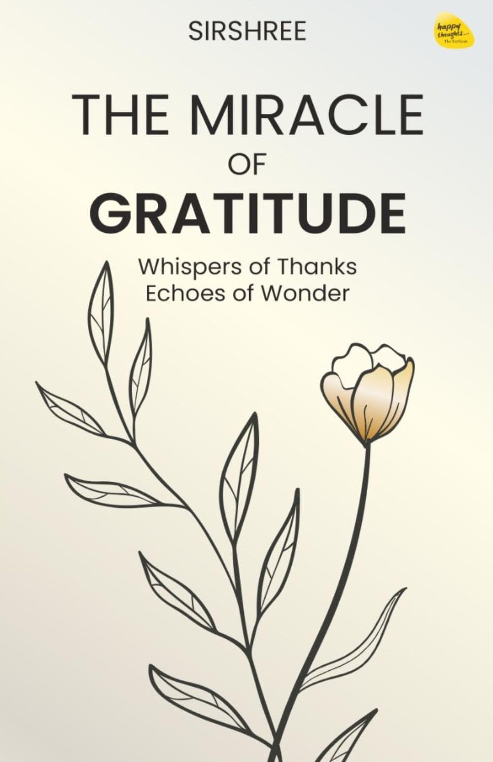 The Miracle of GratitudeWhispers of Thanks, Echoes of Wonder(English)