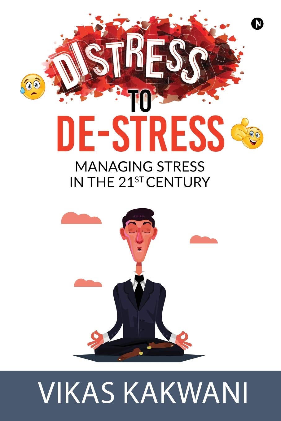 Distress To DeStress: Managing Stress In The 21St Century