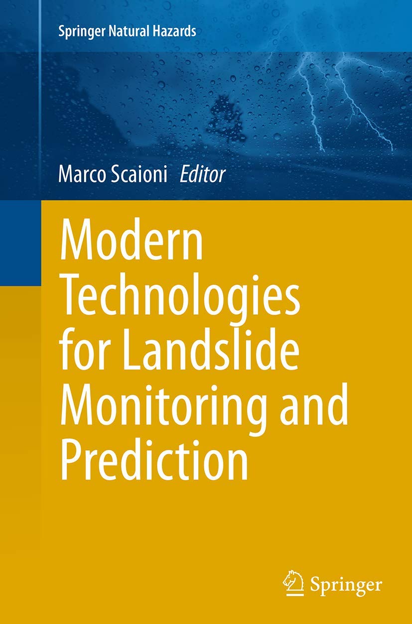 MODERN TECHNOLOGIES FOR LANDSLIDE MONITORING AND PREDICTION (PB 2015) (Springer Natural Hazards)