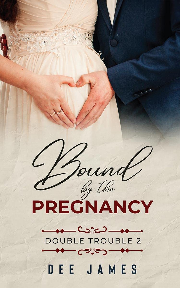 Bound by the Pregnancy : Double Trouble 2