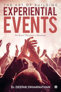 The Art of Building Experiential Events : An Event Designers Almanac