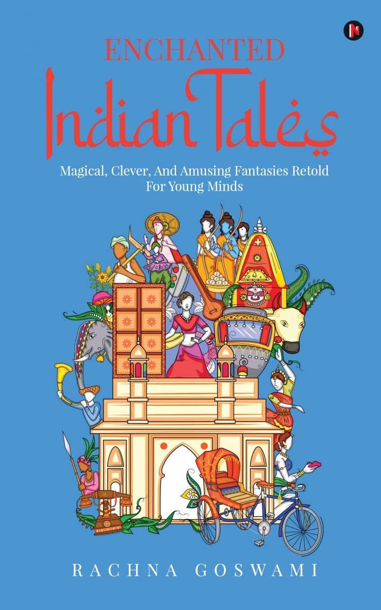Enchanted Indian Tales : Magical, Clever, and Amusing Fantasies Retold for Young Minds