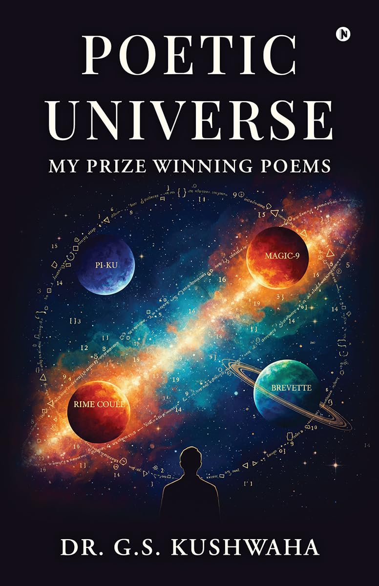 Poetic Universe: My Prize Winning Poems