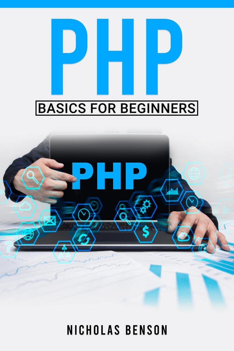 PHP Basics for Beginners : Fundamentals Crash Course for Novices (2022)