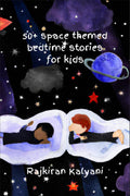50 + Space themed bedtime stories for kids : Bedtime stories: Spacestyle