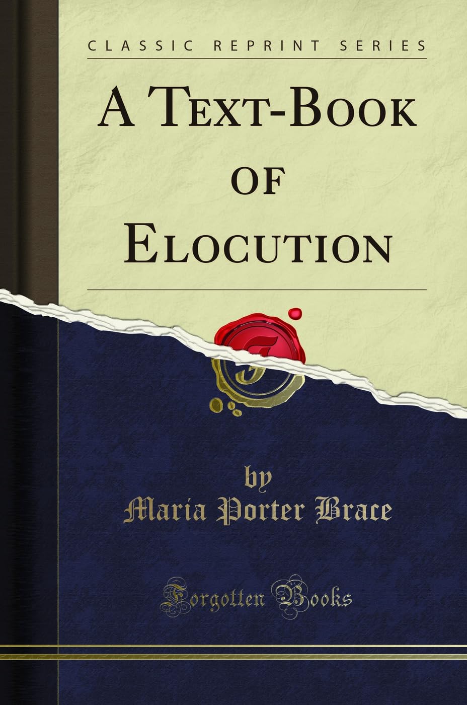 A TextBook of Elocution (Classic Reprint)