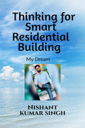 Thinking For Smart Residential Building (My Dream) : Smart Residential Building (My Dream)