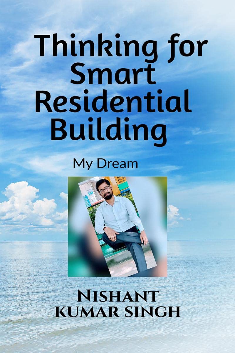 Thinking For Smart Residential Building (My Dream) : Smart Residential Building (My Dream)