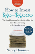 How to Invest $50$5,000 10e: The Small Investors StepbyStep Plan for LowRisk Investing in Todays Economy