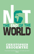 NOT THE END OF THE WORLD