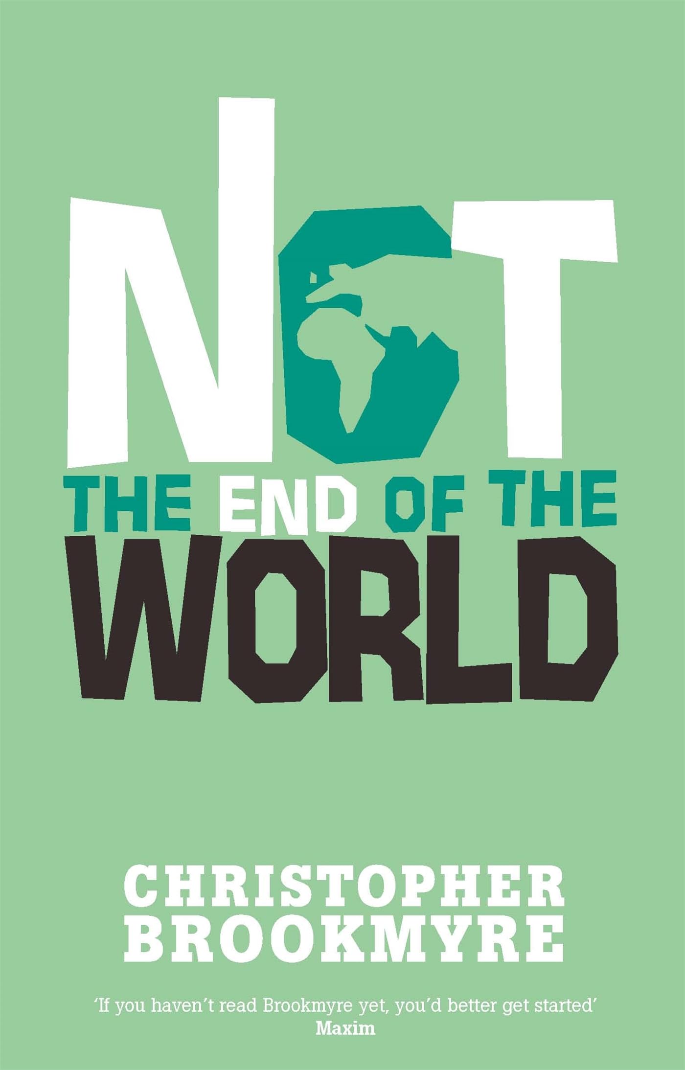 NOT THE END OF THE WORLD