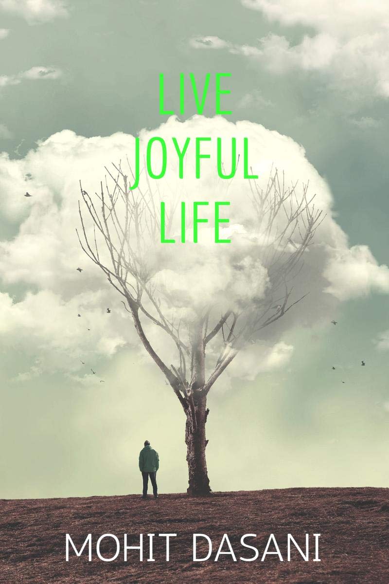 Live Joyful Life : Make Your Life Joyful