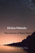 Divine Melody: The Essence of Raam Naam