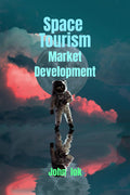 Space Tourism Market Development